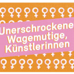 „Darmstädterinnen im Aufbruch“: Unerschrockene, Wagemutige, Künstlerinnen