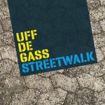 Uff die Gass, Ihr Leut‘!